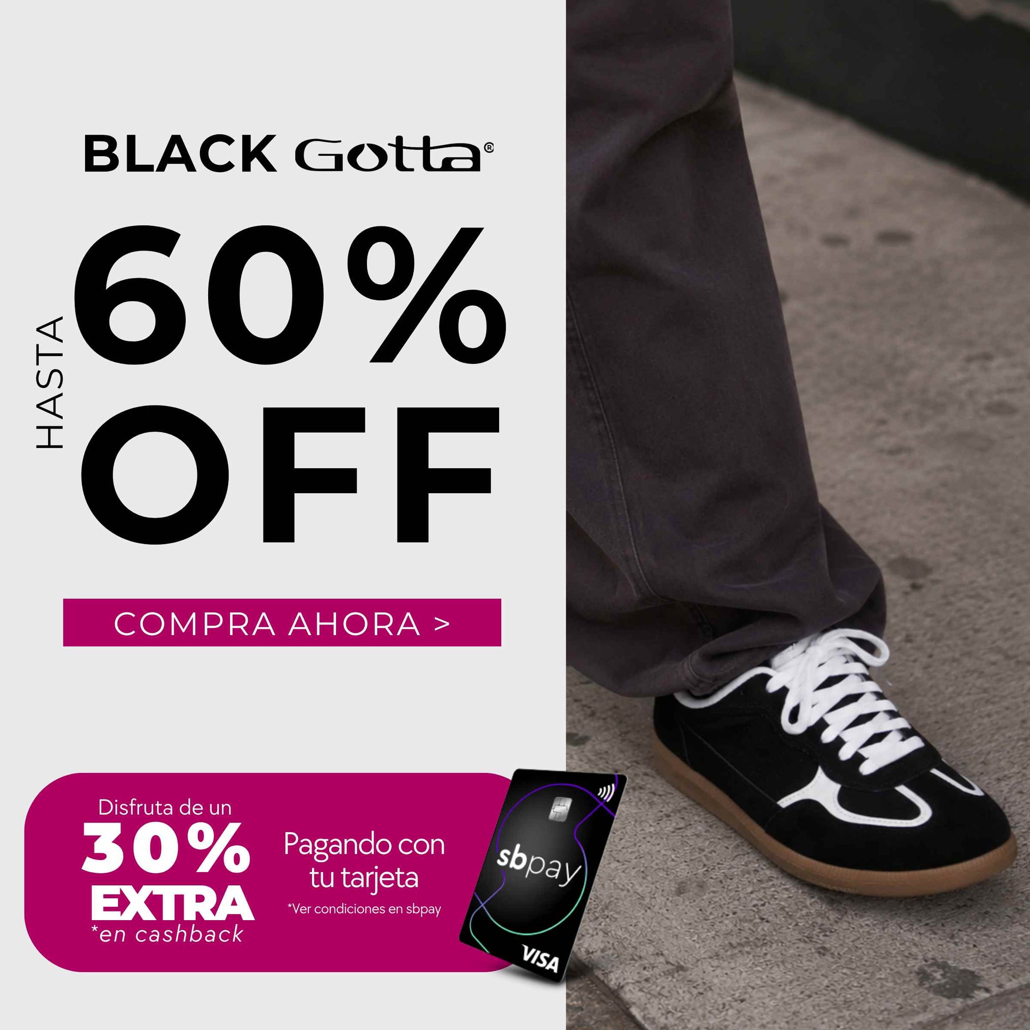 Banner Black Gotta con hasta 60% OFF en zapatos, zapatillas, botas y botines para mujer, más 30% extra en cashback pagando con tarjeta sbpay.