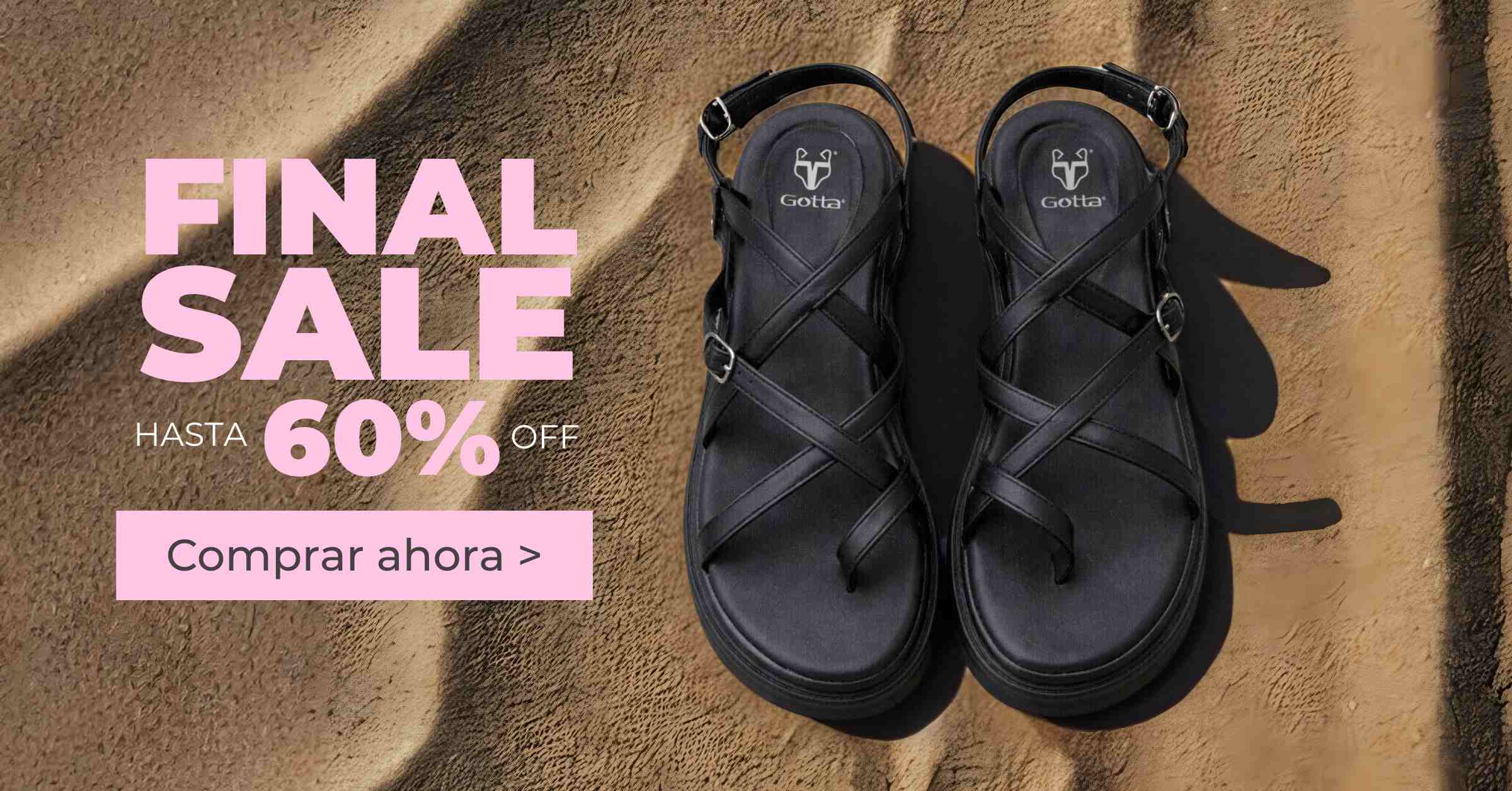 Banner Gotta Final Sale con descuento hasta 60% por tiempo limitado en sandalias negras – comprar ahora