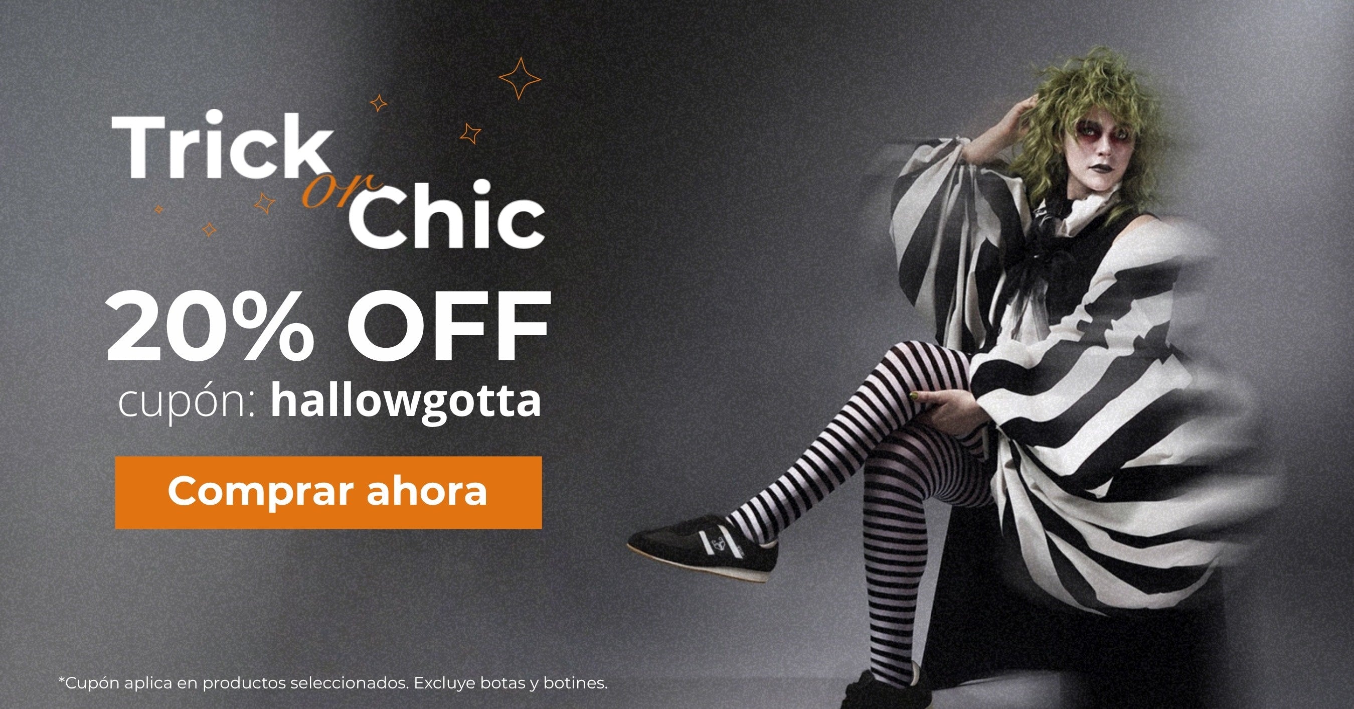 Banner de Gotta con promoción de Halloween “Trick or Chic”, 20% de descuento en zapatos con el cupón hallowgotta. Mujer con atuendo blanco y negro de estilo Beetlejuice.